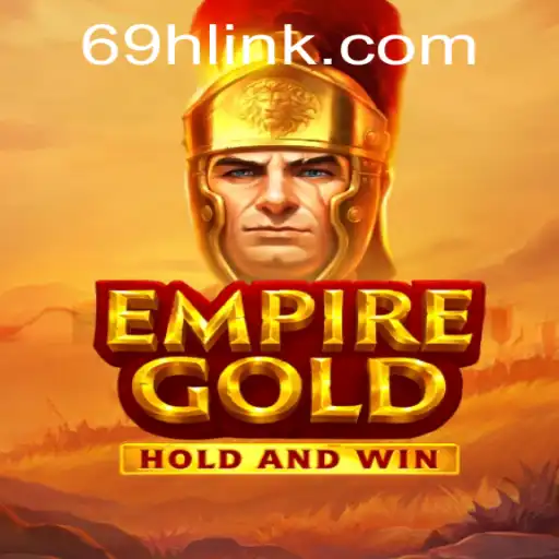 EmpireGold: An Immersive Gaming Experience with 69H.COM