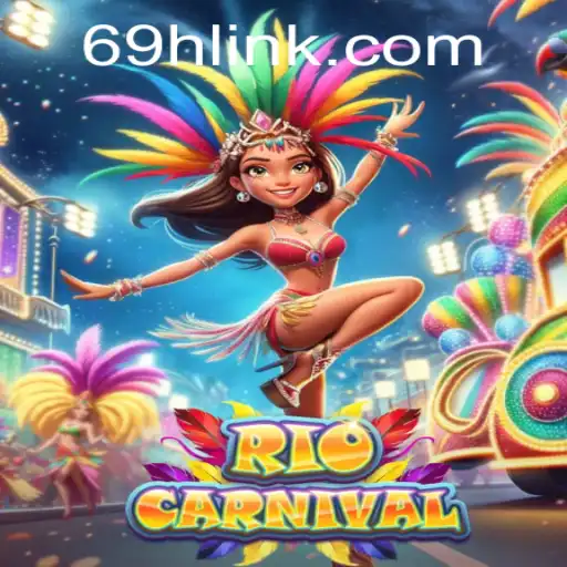 Exploring the Vibrant World of RioCarnival and the Gaming Platform 69H.COM